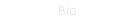Bio